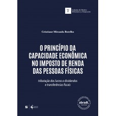 O Princípio Da Capacidade Econ-mica No Imposto De Renda Das Pessoas ísicas:: Tributação Dos Lucros, Dividendos E Transe