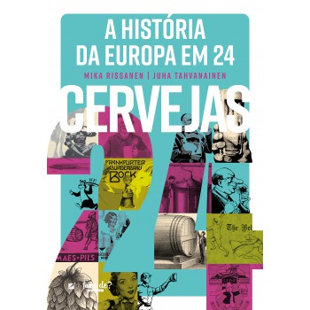 A Hist-ria Da Europa Em 24 Cervejas