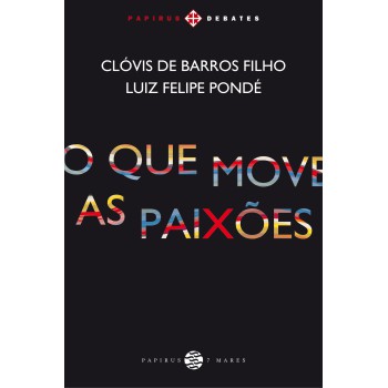 O Que Move As Paixões