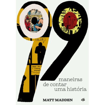 99 Maneiras De Contar Uma História