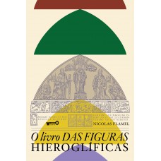 O Livro Das Figuras Hieroglíficas