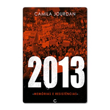 2013: Memórias E Resistências