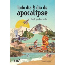 Todo Dia é Dia De Apocalipse