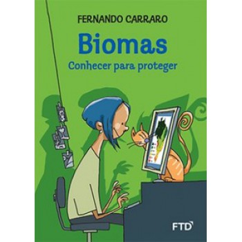 Biomas: Conhecer Para Proteger: Conhecer Para Proteger