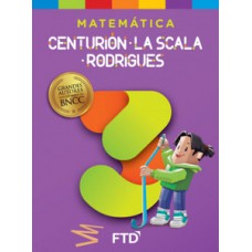 Grandes Autores Matemática - Centurión, La Scala E Rodrigues - 3º Ano