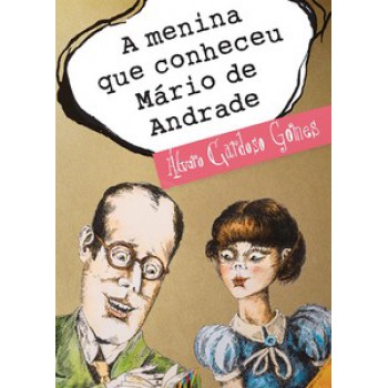 A Menina Que Conheceu Mário De Andrade