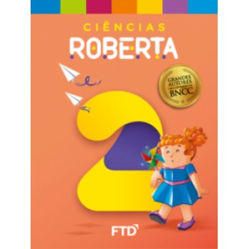 Grandes Autores - Ciências - Roberta - 2º Ano