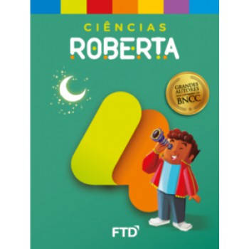 Grandes Autores - Ciências - Roberta - 4º Ano