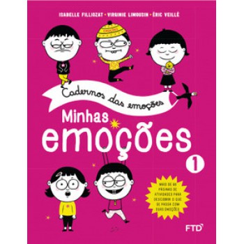 Cadernos Das Emoções: Minhas Emoções Vol. 1