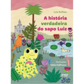 A História Verdadeira Do Sapo Luiz