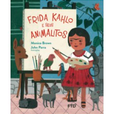 Frida Kahlo E Seus Animalitos