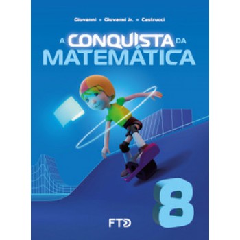 A Conquista Da Matemática - 8º Ano