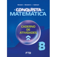 A Conquista Da Matemática - Caderno De Atividades - 8º Ano (novo)