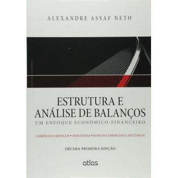 Estrutura E Análise De Balanços: Um Enfoque Econômico-Financeiro (Livro-Texto)