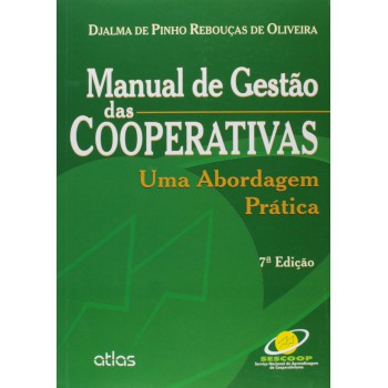 Manual De Gestão Das Cooperativas: Uma Abordagem Prática