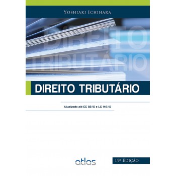 Direito Tributário: Atualizado Até Ec 85/15 E Lc 149/15