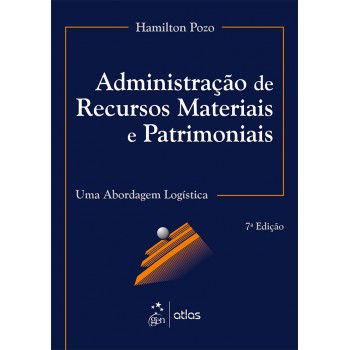 Administração De Recursos Materiais E Patrimoniais - Uma Abordagem Logística