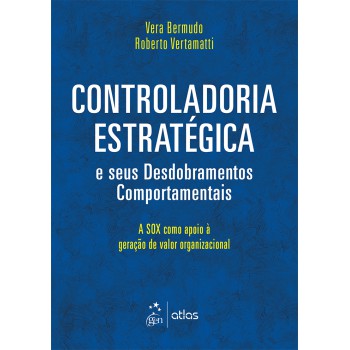 Controladoria Estratégica E Seus Desdobramentos Comportamentais