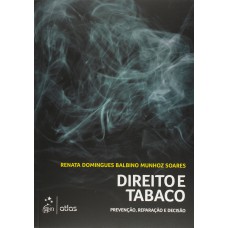 Direito E Tabaco: Prevenção, Reparação E Decisão