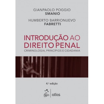 Introdução Ao Direito Penal: Criminologia, Princípios E Cidadania