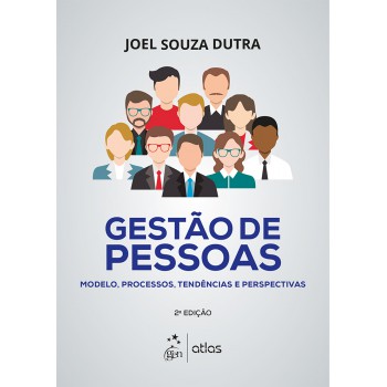 Gestão De Pessoas - Modelo, Processos, Tendências E Perspectivas