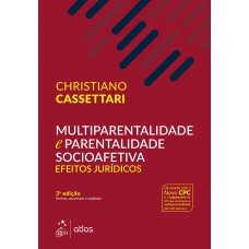 Multiparentalidade E Parentalidade Socioafetiva Efeitos Jurídicos