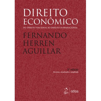 Direito Econômico - Do Direito Nacional Ao Direito Supranacional