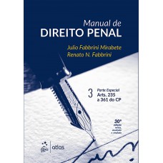 Manual De Direito Penal - Parte Especial - Arts. 235 A 361 Do Cp - Vol. 3