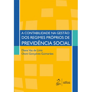 A Contabilidade na Gestão dos Regimes Próprios de Previdência Social