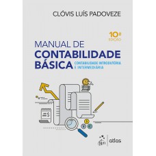 Manual de Contabilidade Básica - Contabilidade Introdutória e Intermediária