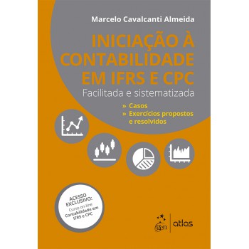 Iniciação à Contabilidade IFRS e CPC - Facilitada e Sistematizada