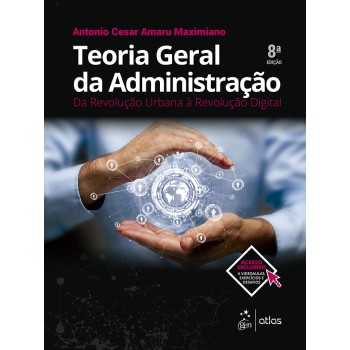 Teoria Geral Da Administração - Da Revolução Urbana à Revolução Digital