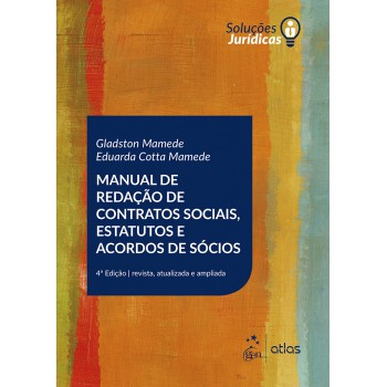 Manual De Redação De Contratos Sociais, Estatutos E Acordos De Sócios