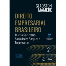 Direito Empresarial Brasileiro - Direito Societário: Sociedades Simples e Empresárias - Vol.2