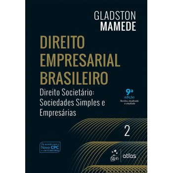 Direito Empresarial Brasileiro - Direito Societário: Sociedades Simples e Empresárias - Vol.2