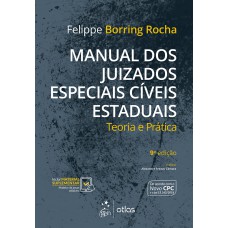 Manual dos Juizados Especiais Cíveis Estaduais - Teoria e Prática