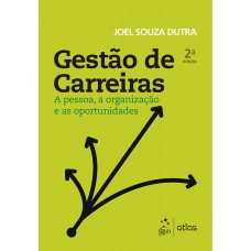 Gestão De Carreiras - A Pessoa, A Organização E As Oportunidades