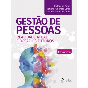 Gestão De Pessoas - Realidade Atual E Desafios Futuros