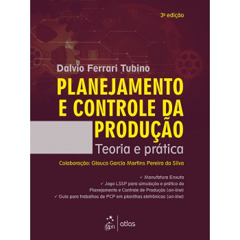 Planejamento e Controle da Produção - Teoria e Prática