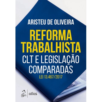 Reforma Trabalhista - Clt e Legislação Comparadas