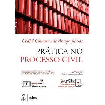 Prática No Processo Civil - Cabimento, Ações Diversas, Competência, Procedimentos, Petições, Modelos