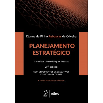 Planejamento Estratégico - Conceitos-Metodologia-Práticas