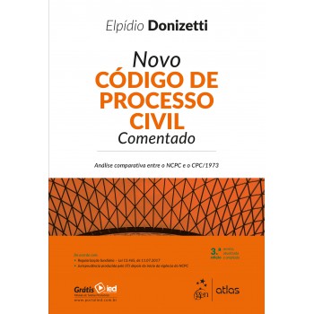 Novo Código De Processo Civil Comentado: Análise Comparativa Entre O Ncpc E O Cpc/1973