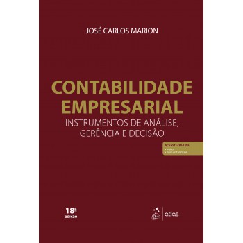 Contabilidade Empresarial - Instrumentos De Análise, Gerência E Decisão