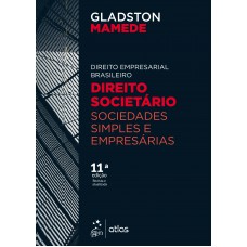 Direito Empresarial Brasileiro - Direito Societário - Sociedades Simples e Empresárias