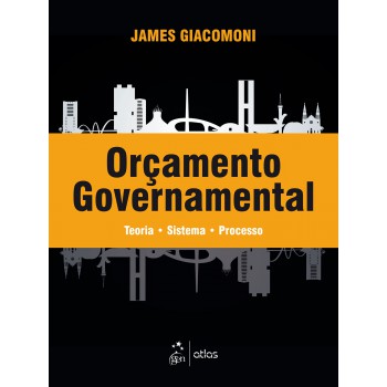 Orçamento Governamental - Teoria - Sistema - Processo