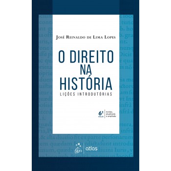 O Direito Na História - Lições Introdutórias