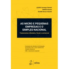 As Micro e Pequenas Empresas e o Simples Nacional - Tratamento tributário, fiscal e comercial