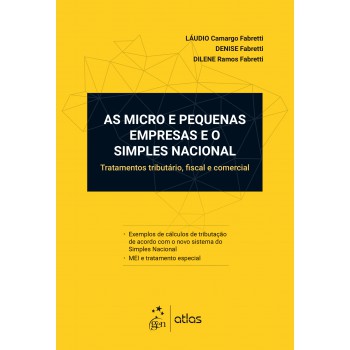 As Micro e Pequenas Empresas e o Simples Nacional - Tratamento tributário, fiscal e comercial