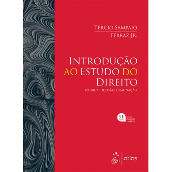 Introdução ao Estudo do Direito - Técnica, Decisão, Dominação